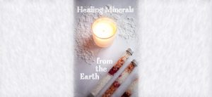 Healing Minerals from the Earth